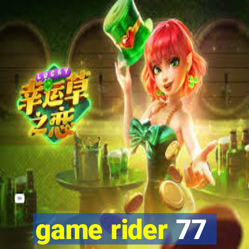 game rider 77